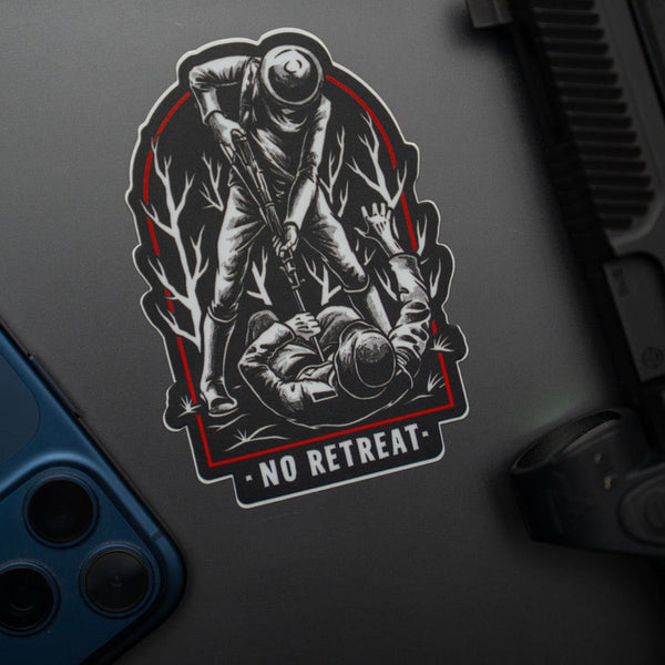 No Retreat Sticker