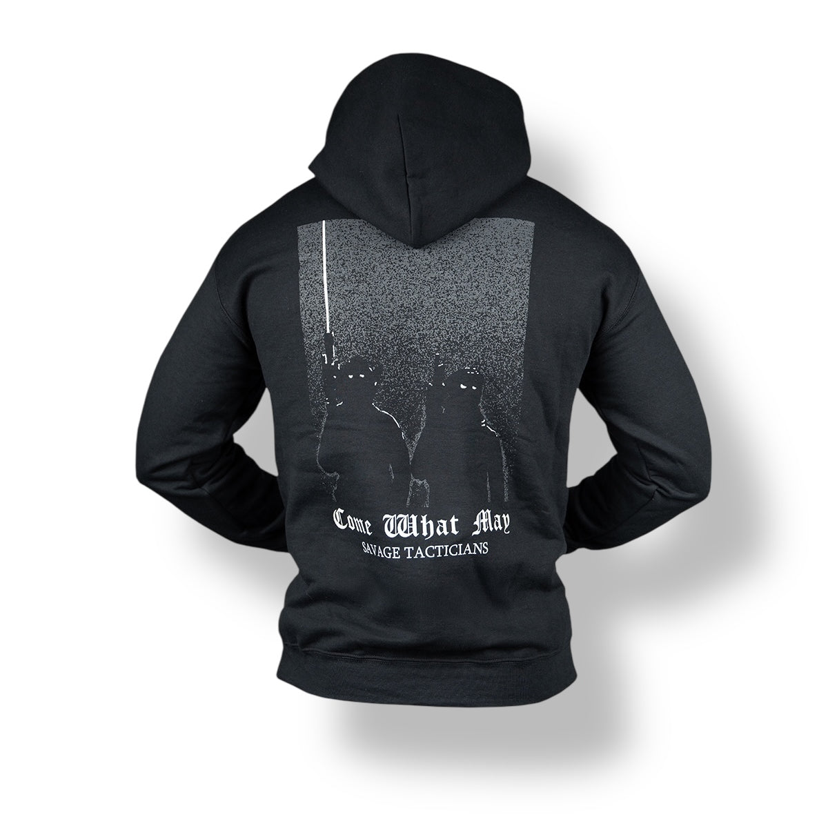 Come What May Hoodie – Savage Tacticians