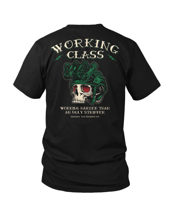 Savage Tacticians Black tee featuring a skull with red eyes wearing a tactical night-vision helmet, arched text "Working Class" and subtext "Working Harder Than An Ugly Stripper."