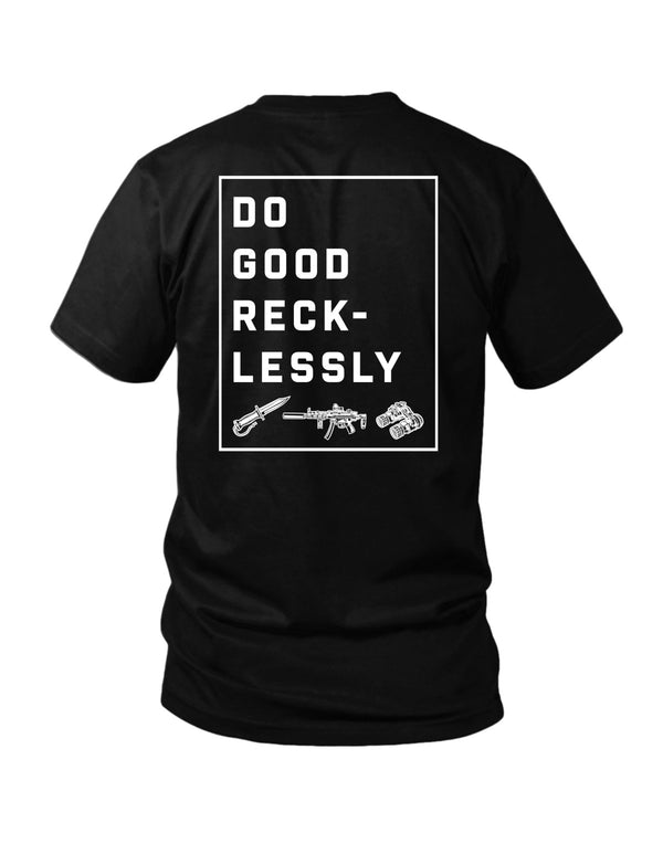 Savage Tacticians Black tee featuring bold stacked text "Do Good Recklessly" above illustrations of a combat knife, suppressed submachine gun, and night-vision goggles.