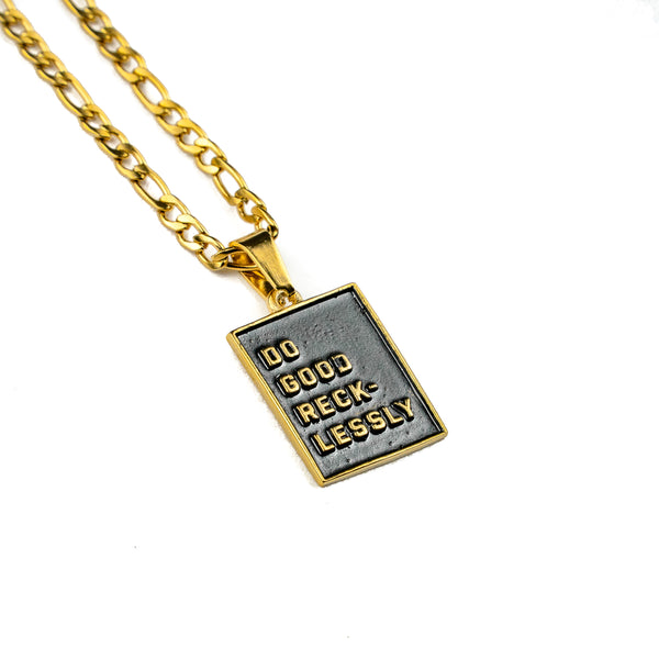 Do Good Recklessly Pendant & Chain