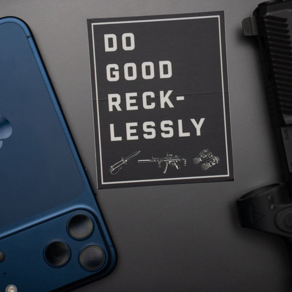 Do Good Recklessly Sticker