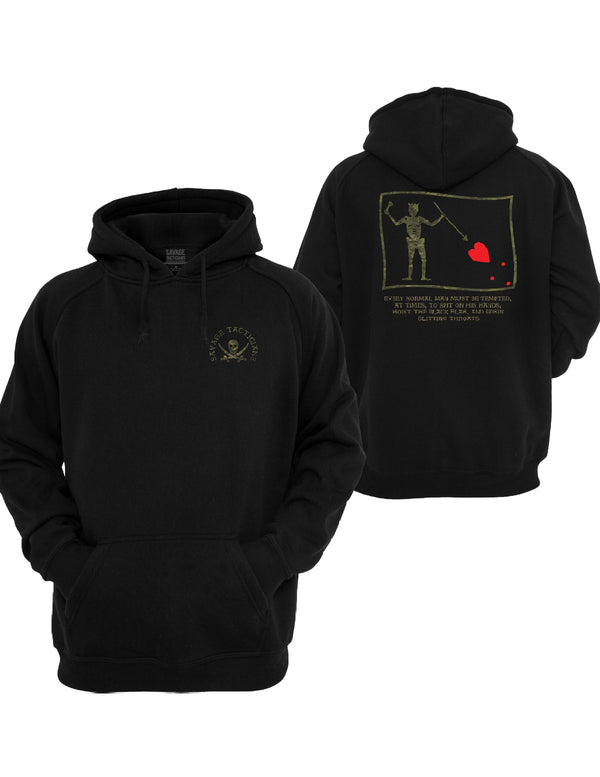 Black Hoist Graphic Hoodie by Savage Tacticians. Back print: A camo version Blackbeard's flag with a red heart, over the quote Every normal man must be tempted, at times, to spit on his hands, hoist the black flag, and begin slitting throats; small matching Savage Tacticians logo on the left chest
