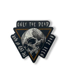 Savage Tacticians patch with skull illustration and 'Only the Dead Have Seen the End of War' text