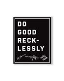 Do Good Recklessly Sticker