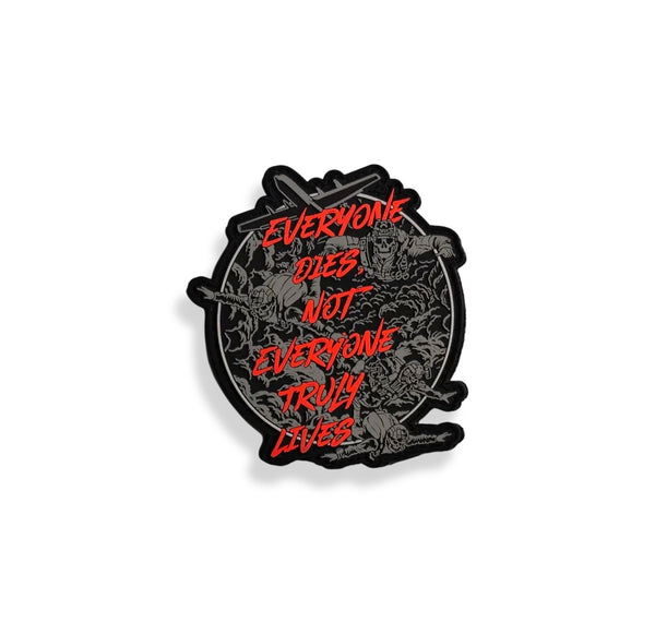 Savage Tacticians patch with warriors and red text 'Everyone dies, not everyone truly lives'.