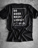 Graphic Tee-Do Good Recklessly - Savage Tacticians