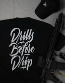Graphic Tee-Drills Before Drip - Savage Tacticians